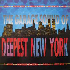 The Garage Sound Of Deepest New York - Various