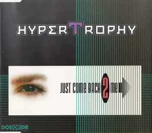 Portada de album Hypertrophy - Just Come Back 2 Me
