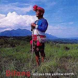 Difang - Across The Yellow Earth album cover