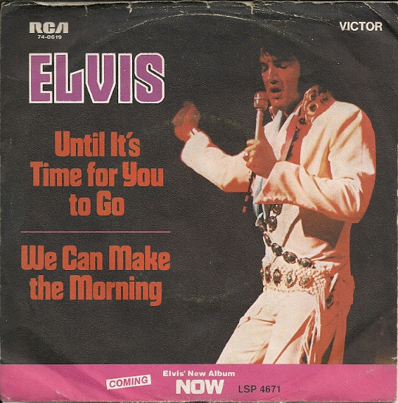 Elvis - Until It's Time For You To Go / We Can Make The Morning Releases | Discogs