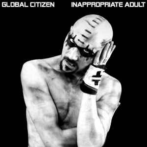 Global Citizen - Inappropriate Adult album cover
