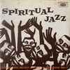 Various - Spiritual Jazz (Esoteric, Modal And Deep Jazz From The Underground 1968-77)