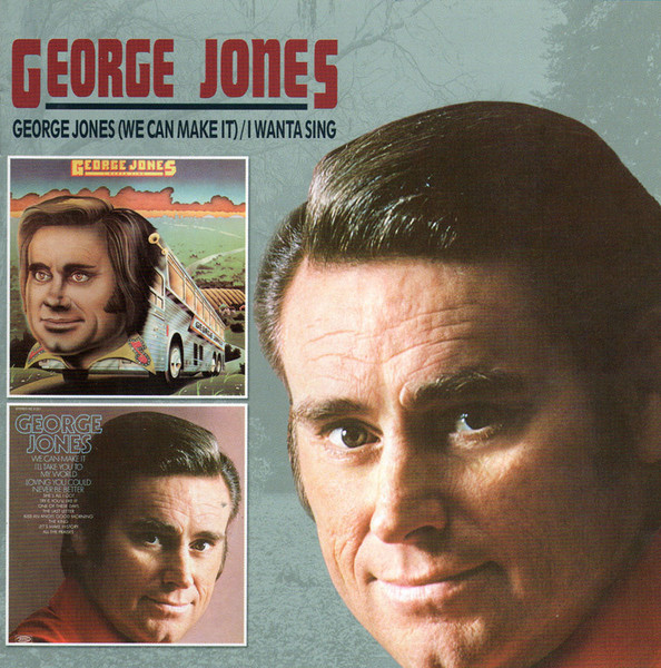 George Jones – George Jones (We Can Make It) / I Wanta Sing (2011 