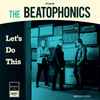 The Beatophonics - Let's Do This