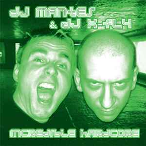 Pochette de l'album DJ Mantes - Incredible Hardcore