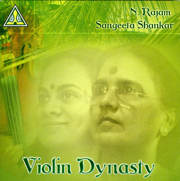 last ned album N Rajam And Sangeeta Shankar - Violin Dynasty
