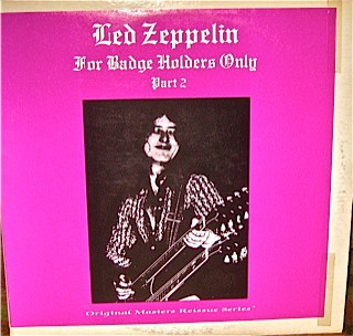 Led Zeppelin – For Badge Holders Only (Part 2) (1981, Vinyl) - Discogs