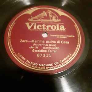 Geraldine Farrar - Zaza- Mamma Usciva Di Casa (Mother Has Gone) (Act 3) album cover