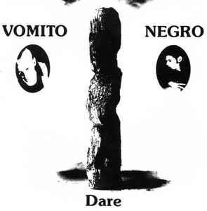 Dare - Vomito Negro