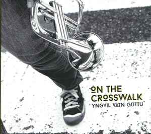 Yngvil Vatn Guttu - On The Crosswalk album cover