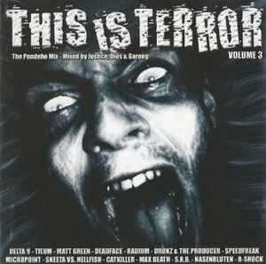 This Is Terror Volume 3 - The Pendeho Mix - Justice, Dios & Garong