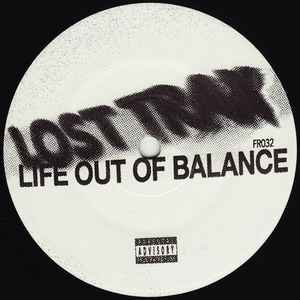 Life Out Of Balance - Lost Trax