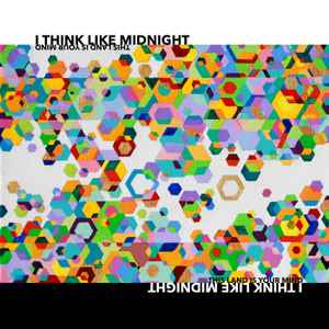 I Think Like Midnight - This Land Is Your Mind  album cover