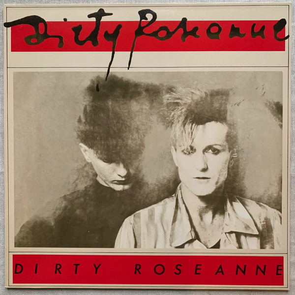 Dirty Roseanne – Dirty Roseanne (1986, Vinyl) - Discogs