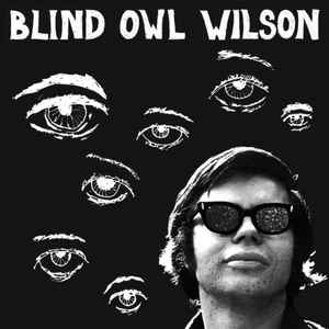Blind Owl Wilson - Blind Owl Wilson