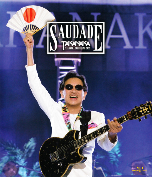 Takanaka – Super Live 2022 - Saudade 40th Anniversary (2023, Live 