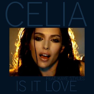 descargar álbum Celia Feat Kaye Styles - Is It Love