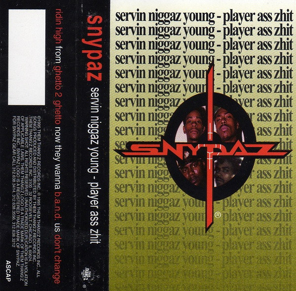 Snypaz – Servin Niggaz Young - Player Ass Zhit (1995, Cassette