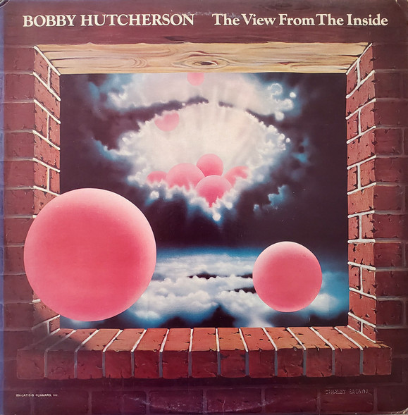 Bobby Hutcherson – The View From The Inside (1977, Vinyl) - Discogs