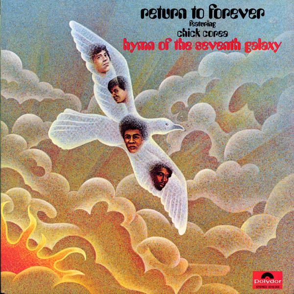 Return To Forever Featuring Chick Corea – Hymn Of The Seventh Galaxy (1973