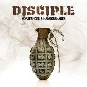 Disciple (2) - Horseshoes & Handgrenades