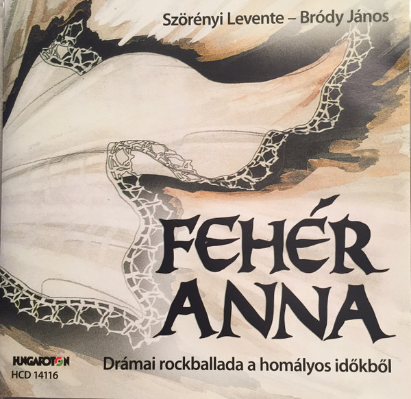 baixar álbum Szörényi Levente Bródy János - Fehér Anna Drámai Rockballada A Homályos Időkből