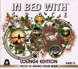 Bruno From Ibiza-In Bed With Space Part 8 copertina album