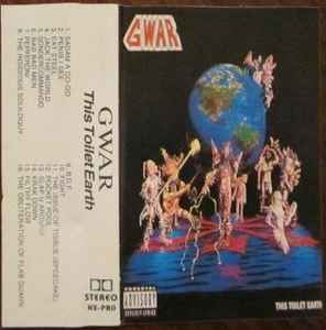 Gwar – This Toilet Earth (Cassette) - Discogs