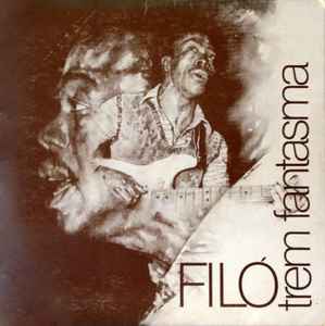 Filo Machado - Trem Fantasma album cover