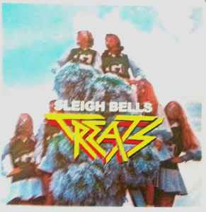 Sleigh Bells - Treats album cover