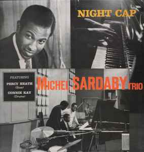 Michel Sardaby Trio – Night Cap (1997, Vinyl) - Discogs