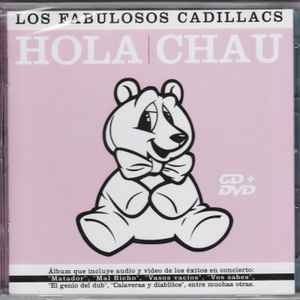 Los Fabulosos Cadillacs – Hola | Chau (2006, CD) - Discogs