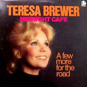 Teresa Brewer - Midnight Cafe (A Few More For The Road) album cover