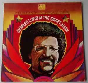 Charles Lloyd – In The Soviet Union: Recorded At The Tallinn Jazz Festival  (1970, Gatefold, Vinyl) - Discogs