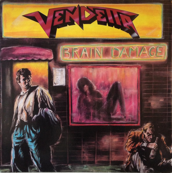Vendetta – Brain Damage (1988, Vinyl) - Discogs