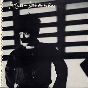 The Cure - Let's Go To Bed