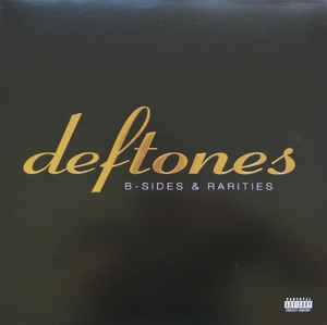 Deftones B Sides Rarities 2016 Gold Vinyl Discogs