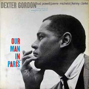 Dexter Gordon – Our Man In Paris (1963, Vinyl) - Discogs