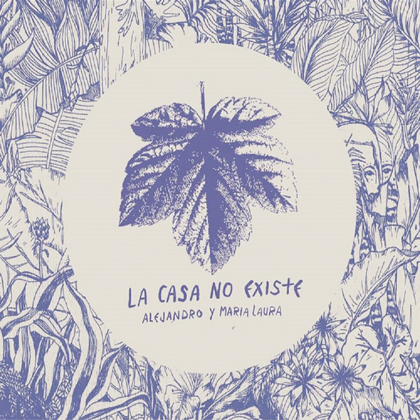 Alejandro y Maria Laura - La Casa No Existe (2017)