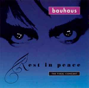 Bauhaus - Rest In Peace (The Final Concert) album cover