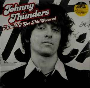 Johnny Thunders - I Think I Got This Covered album cover