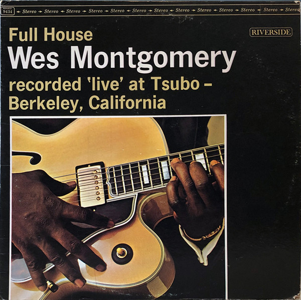 Wes Montgomery = ウェス・モンゴメリー – Full House = フル・ハウス 