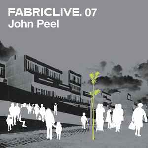 FabricLive. 07 - John Peel