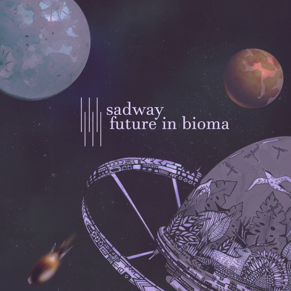Album herunterladen Sadway - Future In Bioma
