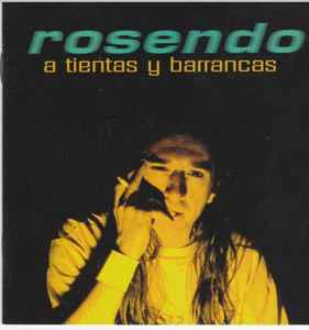 Rosendo - A Tientas Y Barrancas