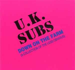 UK Subs - Down On The Farm (A Collection Of The Less Obvious) album cover