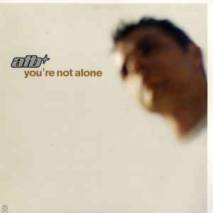 You're Not Alone - ATB