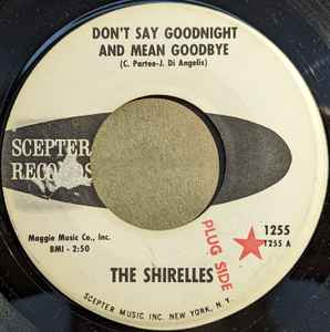 The Shirelles - Don't Say Goodnight And Mean Goodbye album cover