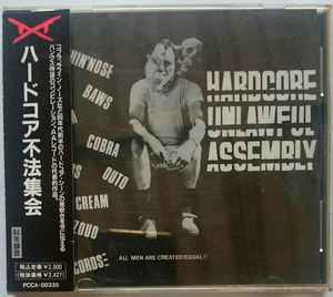 Hardcore Unlawful Assembly = ハードコア不法集会 (1991, CD) - Discogs