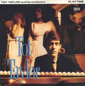 Tot Taylor & His Orchestra - Playtime